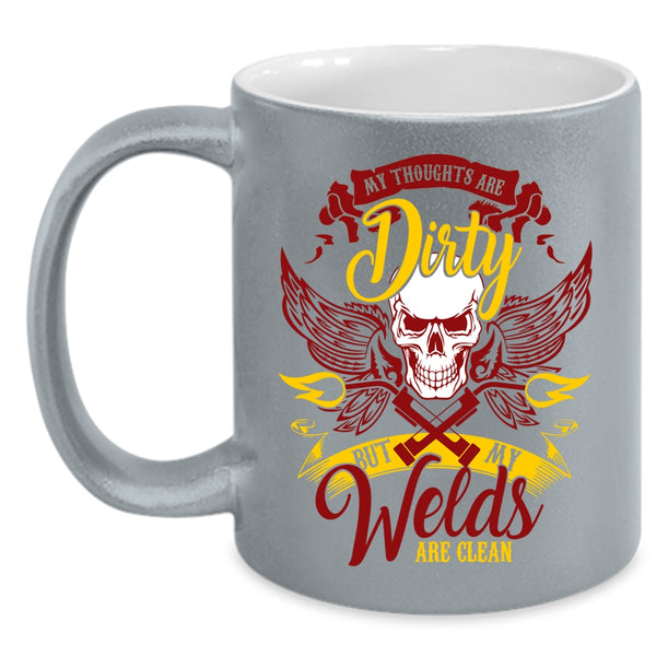 My Welds Are Clean Coffee Mug, Cool Welder Coffee Cup