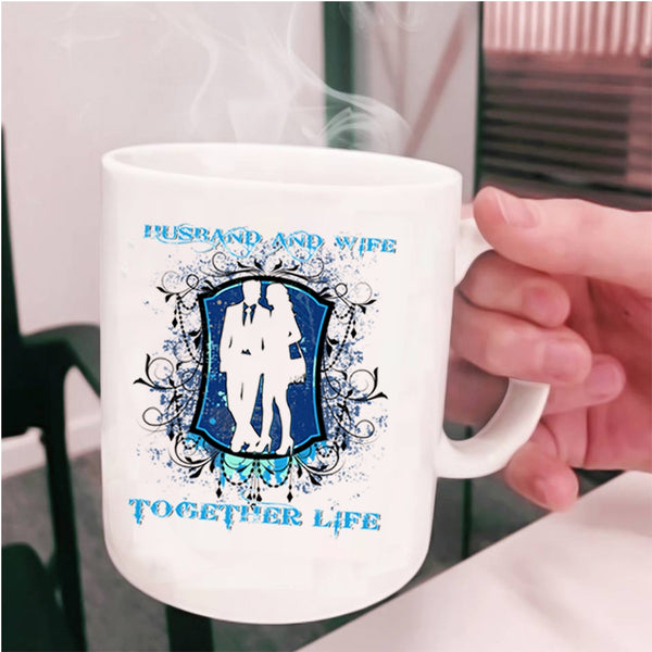 Cool Just Married Coffee Mug, Husband And Wife Together Life Cup
