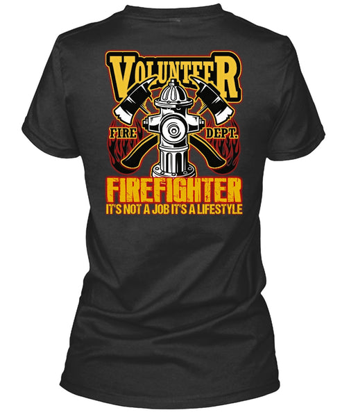 Volunteer Firefighter T Shirt, Being A Firefighter T Shirt