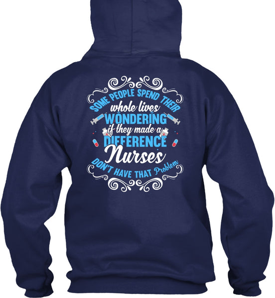 They Made A Difference Nurses T Shirt, Being A Nurse T Shirt
