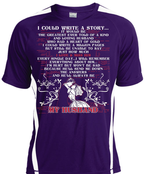 I Could Write A Story T Shirt, He'll Always Be My Husband T Shirt, Cool Shirt