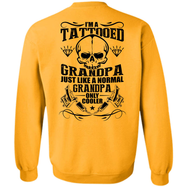 I Love Tattoo T Shirt, I'm A Tattooed Grandpa Sweatshirt