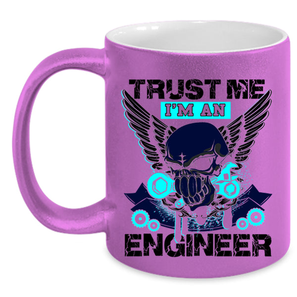 Cool Engineers Coffee Mug, Trust Me I'm An Engineer Accent Mug