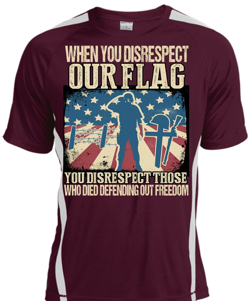 When You Disrespect Our Flag T Shirt, Being A Veteran T Shirt, Cool Shirt