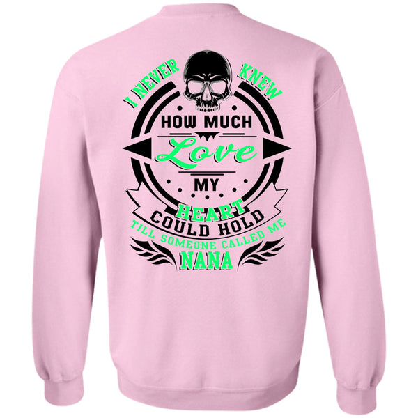 Being A Nana T Shirt, My Heart Could Hold Till Someone Called Me Nana Sweatshirt