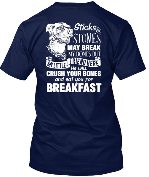 You For Breakfast T Shirt, Sticks And Stones May Break T Shirt
