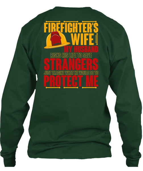 Firefighter's Wife T Shirt, My Husband Risks His Life T Shirt