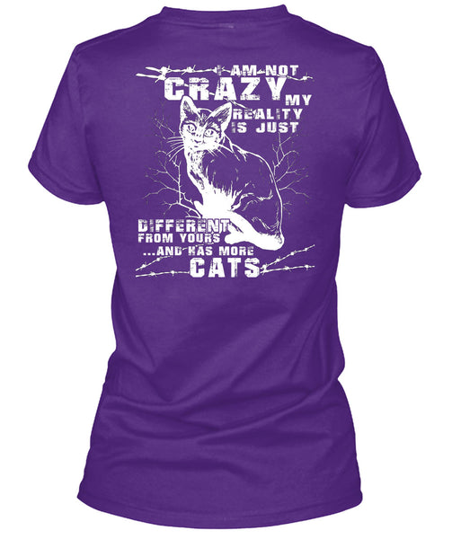 I Am Not Crazy T Shirt, Has More Cats T Shirt