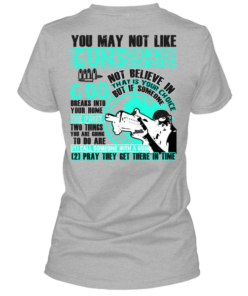 You May Not Like Guns T Shirt, I Love Veteran T Shirt