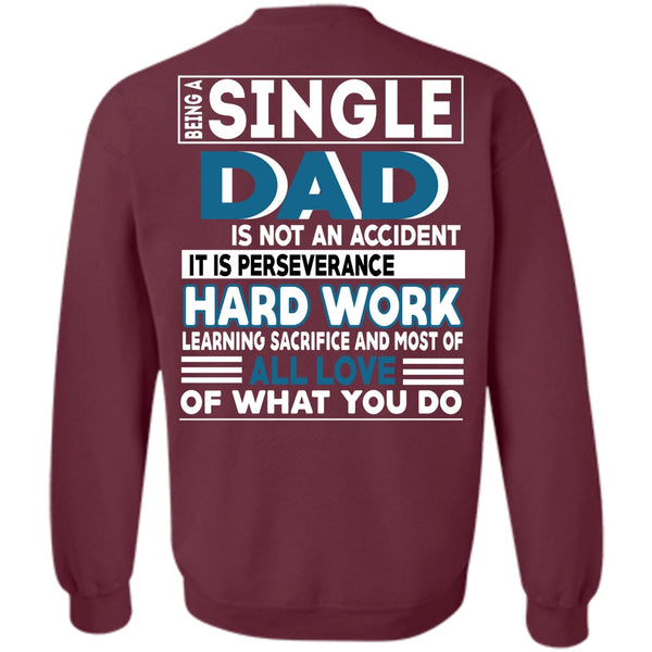 Being A Papa T Shirt, It Is Perseverance Hard Work Sweatshirt