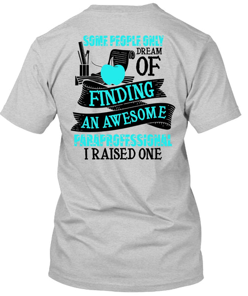 Finding An Awesome Paraprofessional T Shirt, I Love Paraprofessional T Shirt
