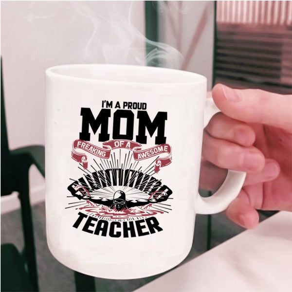 My Mom Coffee Mug, I'm A Proud Mom Of A Swimming Teacher Cup