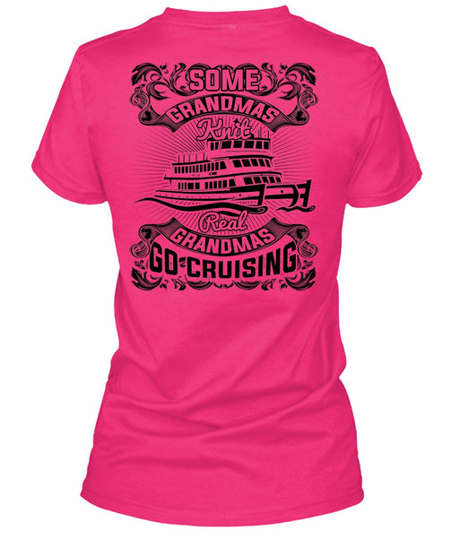 Some Grandmas Knit T Shirt, I Love Cruising T Shirt
