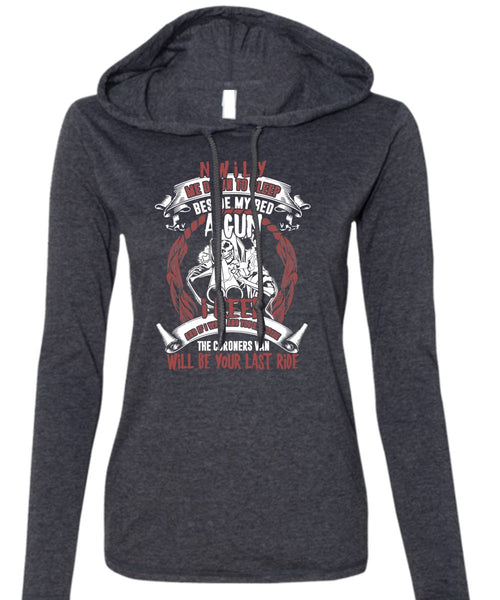 My Bed A Gun T Shirt, Me Down To Sleep T Shirt (Anvil Ladies Ringspun Hooded)