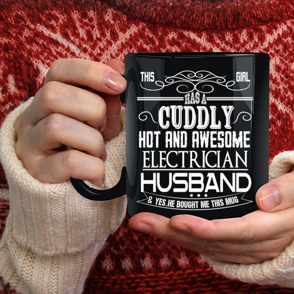 This Girl Has An Awesome Electrician Husband Coffee Mug, Cute Girls Coffee Cup