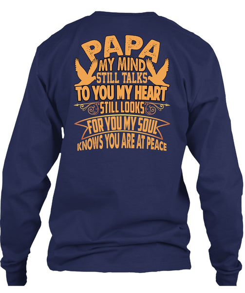 Papa My Mind Still Talks T Shirt, To You My Heart T Shirt