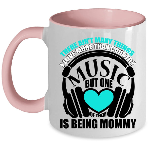 Being Mommy Coffee Mug, I Love Country Music Accent Mug