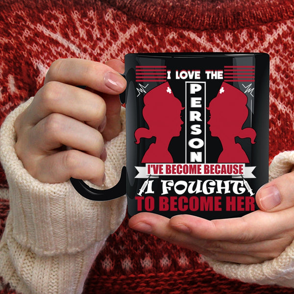 I Love The Person I've Become Coffee Mug, Awesome Nurses Coffee Cup