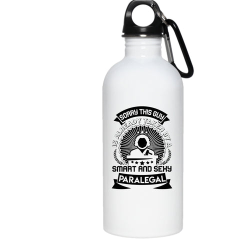 Taken By A Smart Paralegal 20 oz Stainless Steel Bottle,Gift For Husband Outdoor Sports Water Bottle