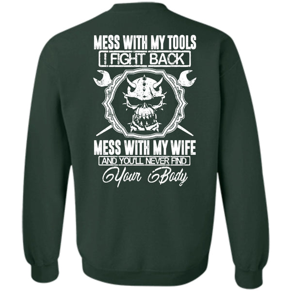 Mess With My Tools T Shirt, I Love Mechanic Sweatshirt