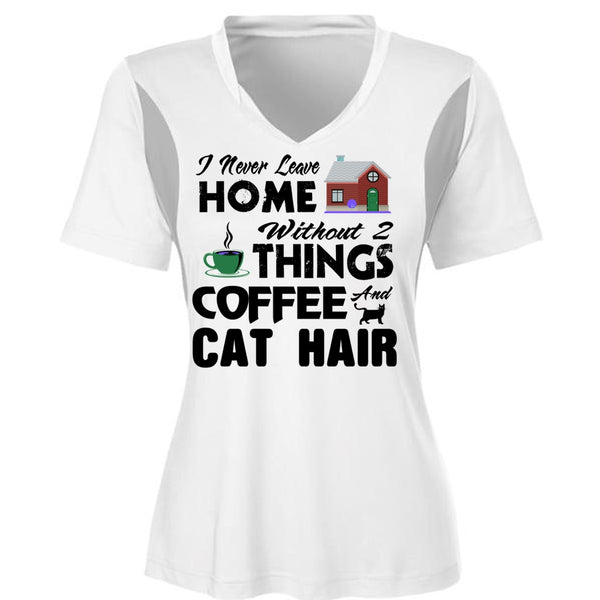 I Never Leave Home Without Things Coffee And Cat Hair T Shirt, Favorite T Shirt