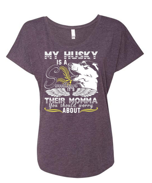 My Husky Is A Sweetheart T Shirt, It's Their Momma T Shirt, Cool Shirt (Ladies' Triblend Dolman Sleeve)