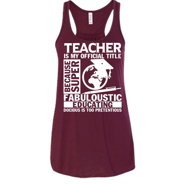 Teacher Is My Official Title T Shirt, Fabuloustic Education Tank Top