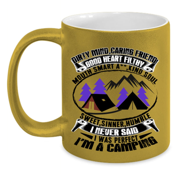 I'm A Camping Coffee Mug, I Never Said I Was Perfect Accent Mug