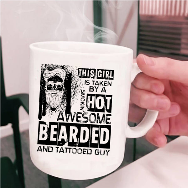 Cute Wedding Coffee Mug, This Girl Is Taken By A Bearded And Tattooed Guy Cup