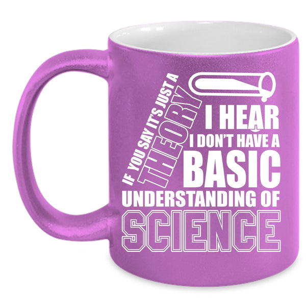 Basic Understanding Of Science Coffee Mug, Cool Science Coffee Cup