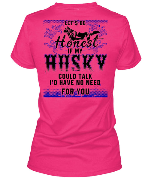 My Husky Could Talk T Shirt, I Love Husky T Shirt