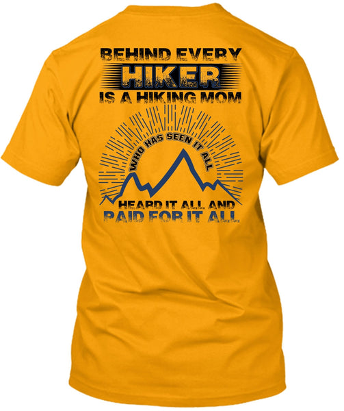 Behind Every Hiker Is A Hiking Mom T Shirt, I Love Hiking T Shirt