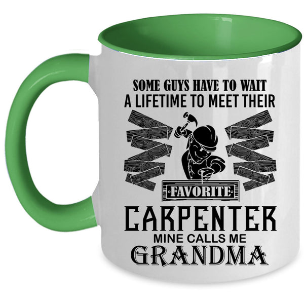 Mine Calls Me Grandma Coffee Mug, Favorite Carpenter Accent Mug