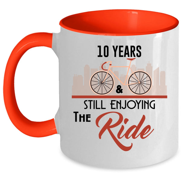 I Love Riding Coffee Mug, 10 Years And Still Enjoying The Ride Accent Mug