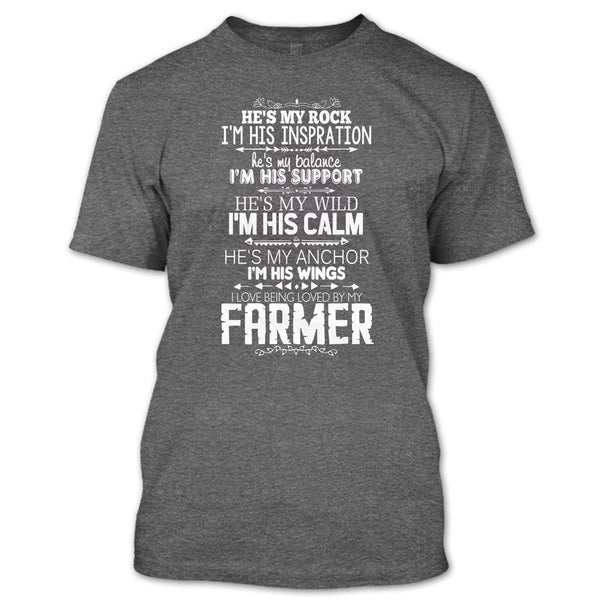 He Is My Rock T Shirt, I Love Being Loved By My Farmer T Shirt