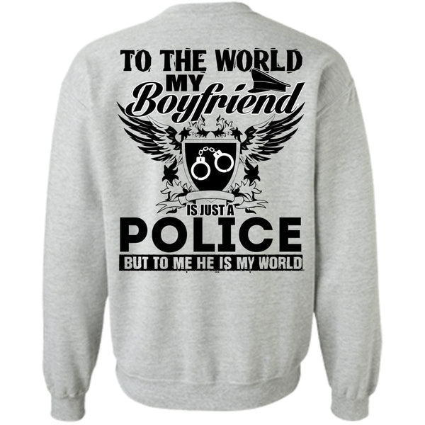 I Love Police T Shirt, My Boyfriend Is Just A Police Sweatshirt