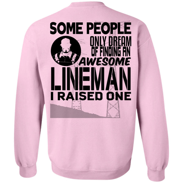 Being A Linemen T Shirt, Some People Only Dream Of Finding An Awesome Lineman Sweatshirt