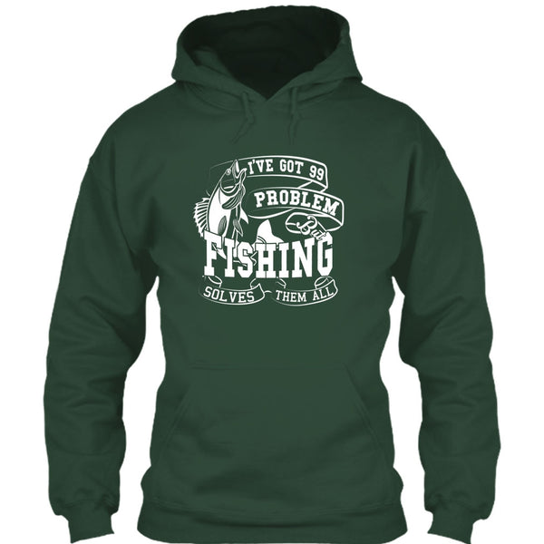 I've Got 99 Problem T Shirt, But Fishing Solves Them All T Shirt