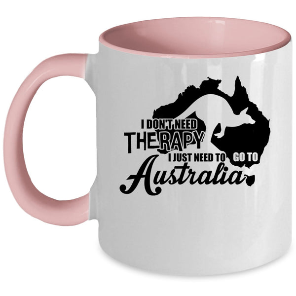 I Love Traveling Coffee Mug, I Just Need To Go To Australia Accent Mug