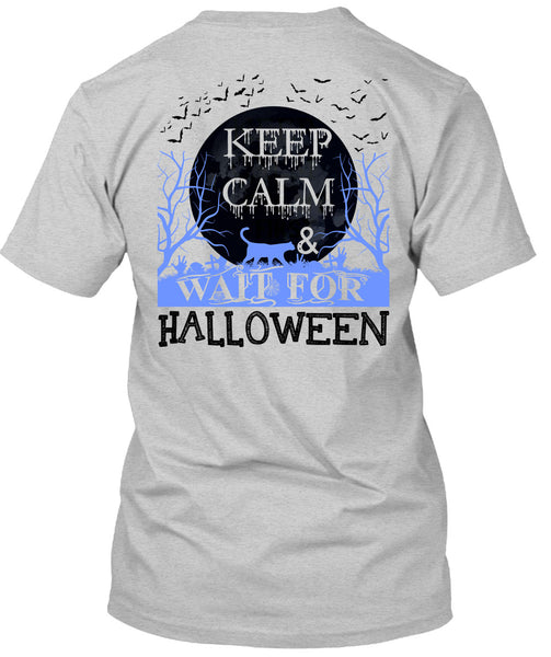 Keep Calm And Wait For Halloween T Shirt, I Love You Pumpkin T Shirt
