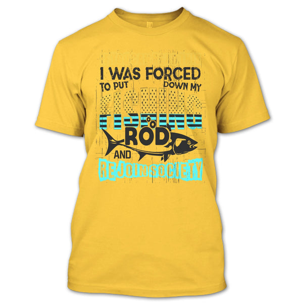 Put Down My Fishing Rod T Shirt, I Love Fishing T Shirt