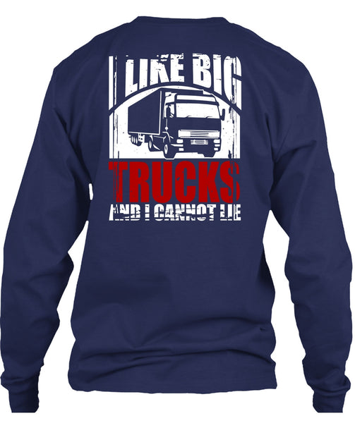 Like Big Trucks T Shirt, Being A Trucker T Shirt