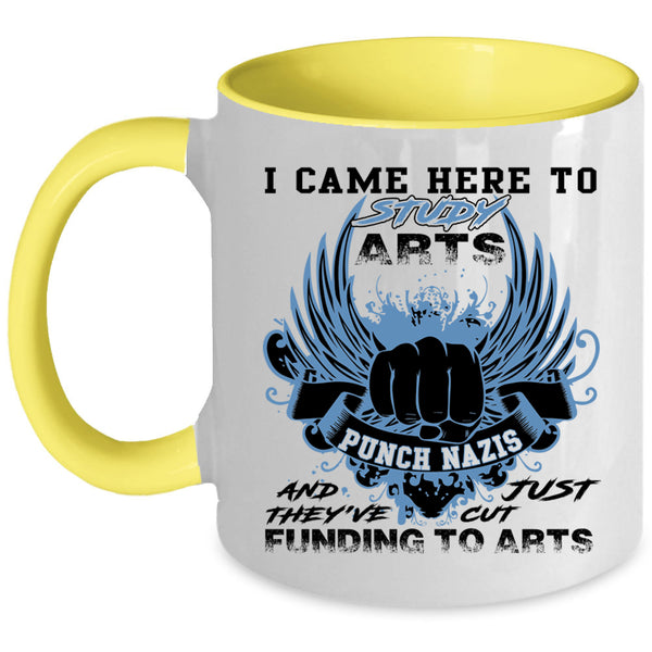 Awesome Artist Coffee Mug, I Came Here To Study Arts Accent Mug