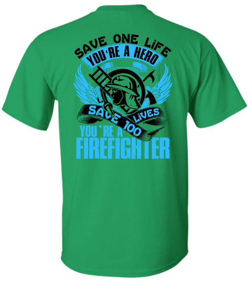 You're A Firefighter T Shirt, Being A Firefighter T Shirt