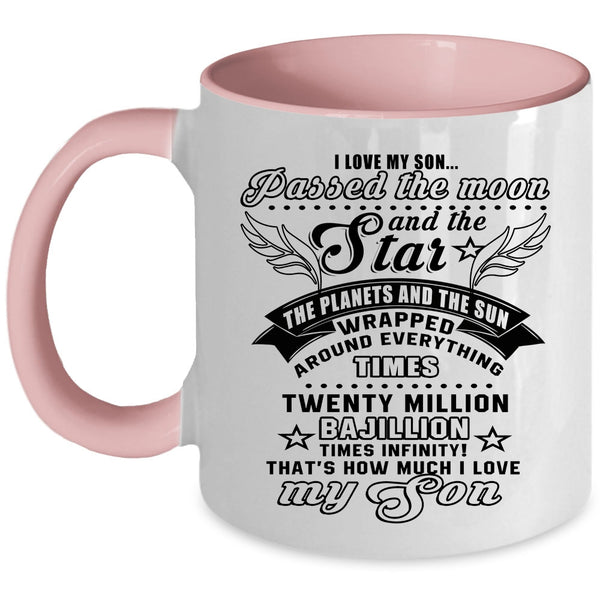 Cute Son Coffee Mug, I Love My Son Passed The Moon And the Star Accent Mug