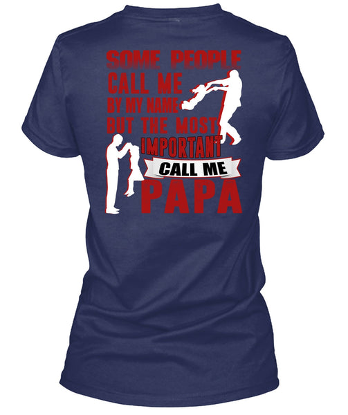 The Most Important Call Me Papa T Shirt, Call Me By My Name T Shirt