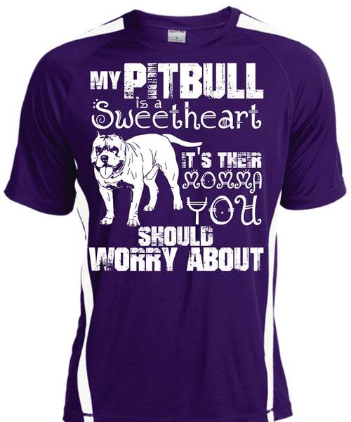 My Pit Bull Is Sweetheart T Shirt, It's Their Momma You T Shirt, Cool Shirt