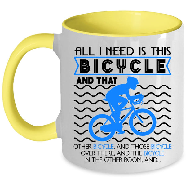 I Love Bicycle Coffee Mug, All I Need Is This Bicycle Accent Mug