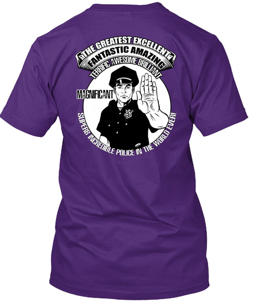 Police In The World Ever T Shirt, Fantastic Amazing T Shirt