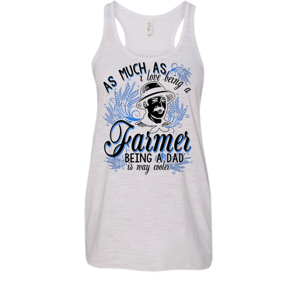 Love Being A Farmer T Shirt, Coolest Farming Dad T Shirt, Awesome t-shirts